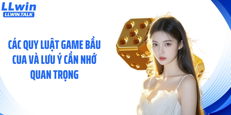 Các quy luật game bầu cua và lưu ý cần nhớ quan trọng