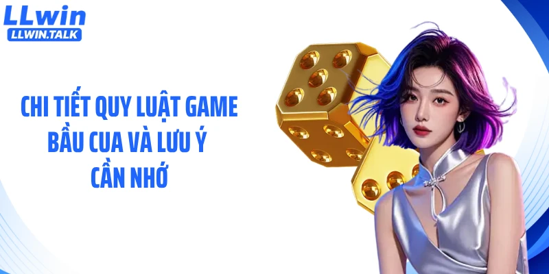 Chi tiết quy luật game bầu cua và lưu ý cần nhớ