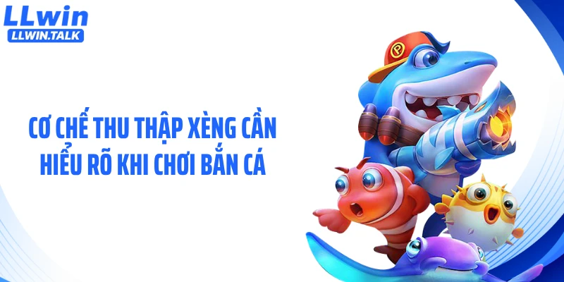 Cơ chế thu thập xèng cần hiểu rõ khi chơi bắn cá