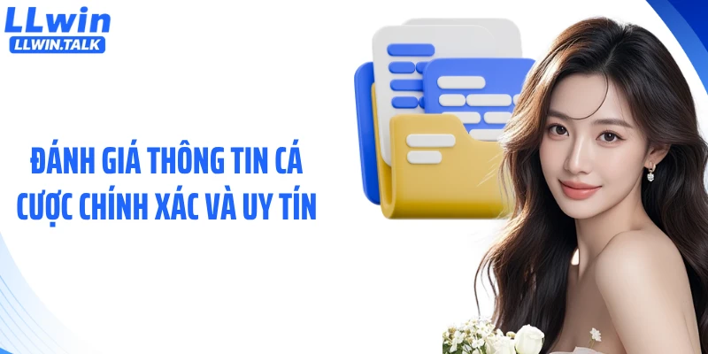 Đánh giá thông tin cá cược chính xác và uy tín