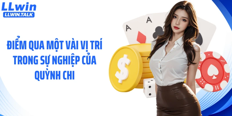 Điểm qua một vài vị trí trong sự nghiệp của Quỳnh Chi