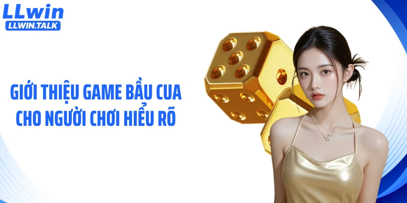 Giới thiệu game bầu cua cho người chơi hiểu rõ
