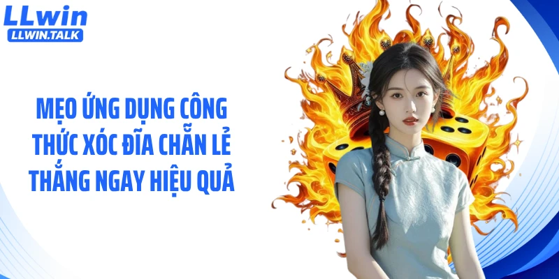 Mẹo ứng dụng công thức xóc đĩa chẵn lẻ thắng ngay hiệu quả