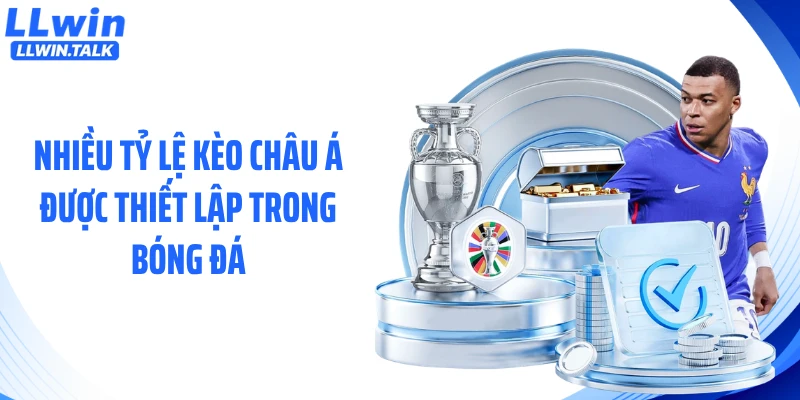 Nhiều tỷ lệ kèo châu Á được thiết lập trong bóng đá