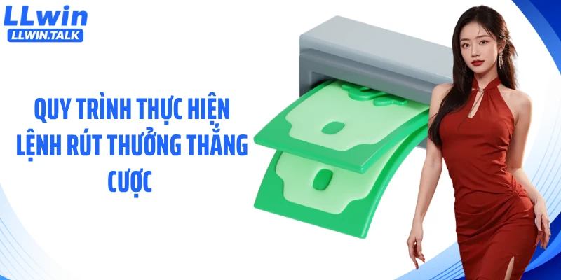 Quy trình thực hiện lệnh rút thưởng thắng cược