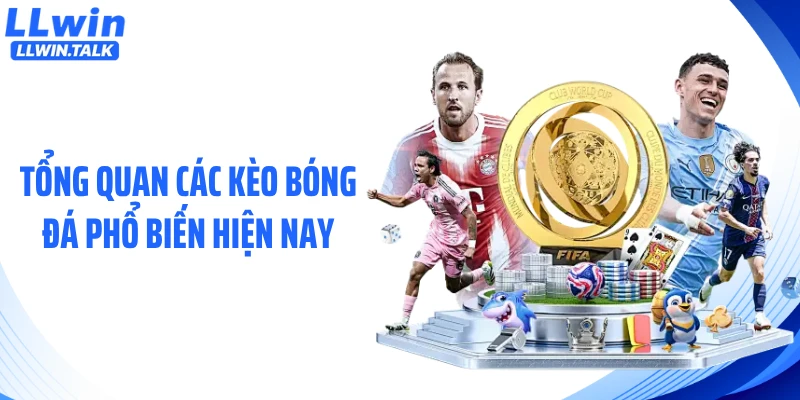 Tổng quan các kèo bóng đá phổ biến hiện nay